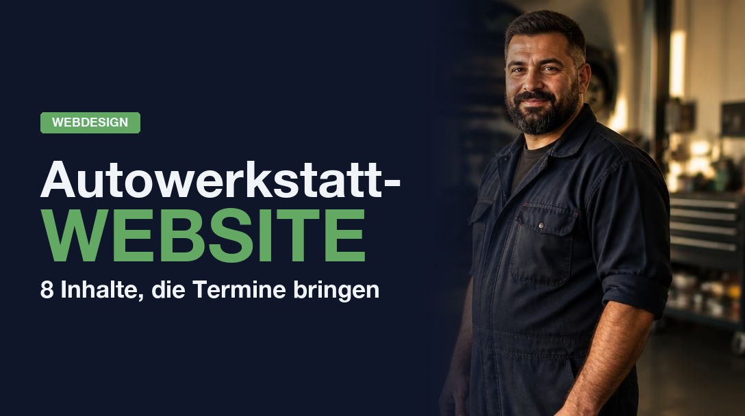 Autowerkstatt-Website: 8 Inhalte, die dir wirklich Termine bringen