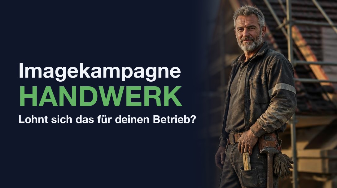 Imagekampagne Handwerk: Lohnt sich das für deinen Betrieb?